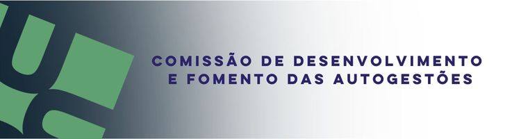 COMISSÃO DE DESENVOLVIMENTO E FOMENTO DAS AUTOGESTOES